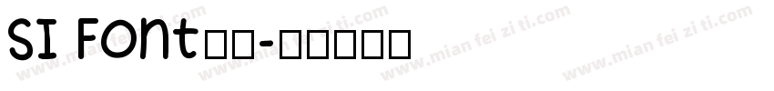 SI Font字体字体转换